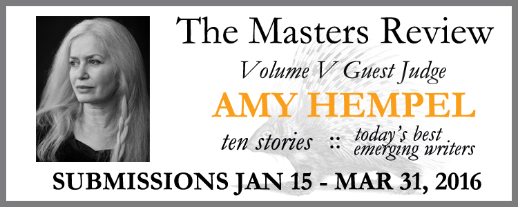 The Masters Review Volume V Judge – Amy Hempel