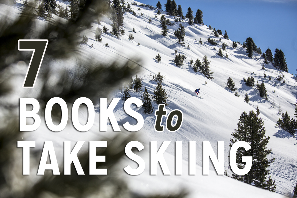 Seven Books To Take Skiing