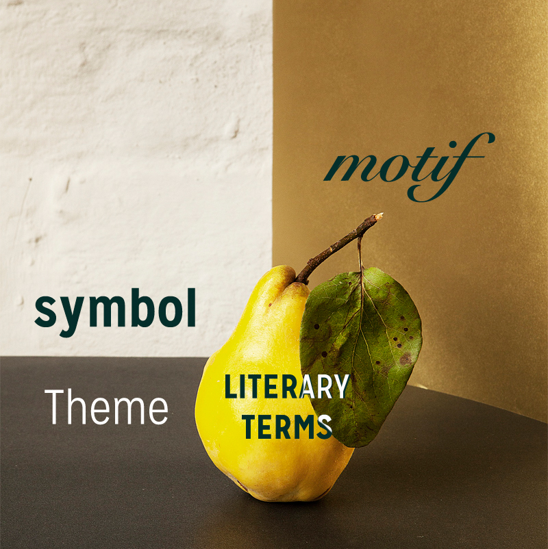 Literary Terms: Symbol, Motif, Theme
