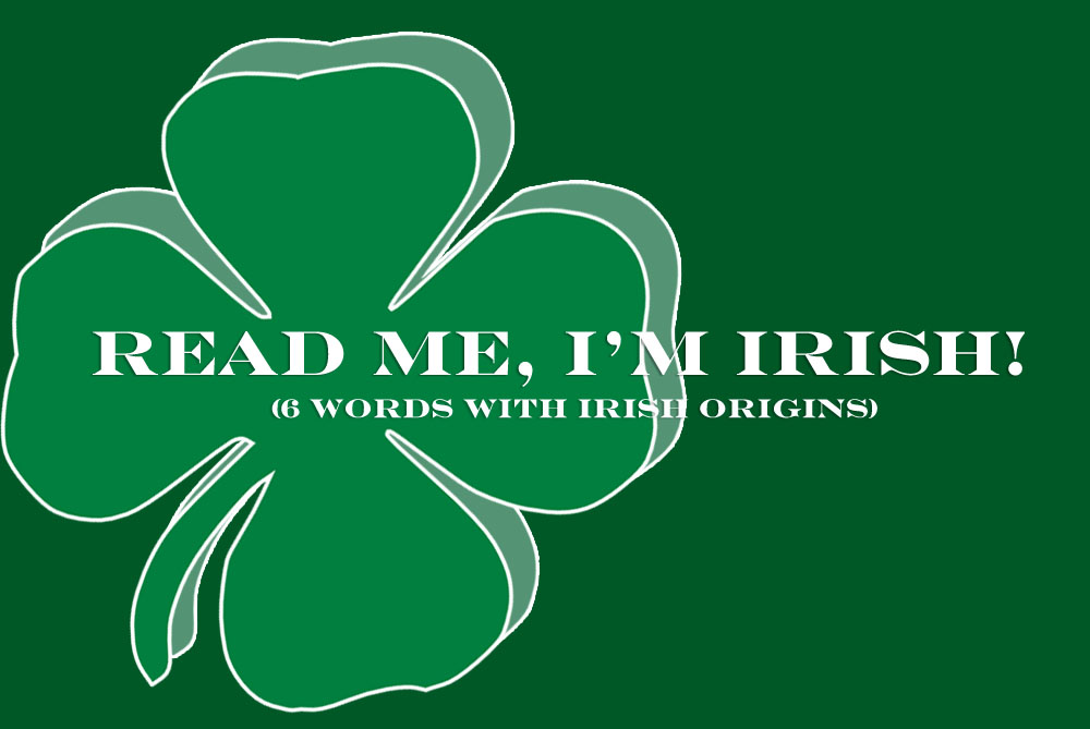 Read Me, I’m Irish!