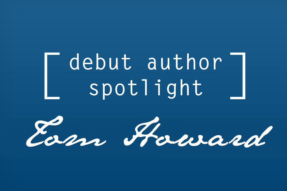 Debut Author Spotlight: Tom Howard