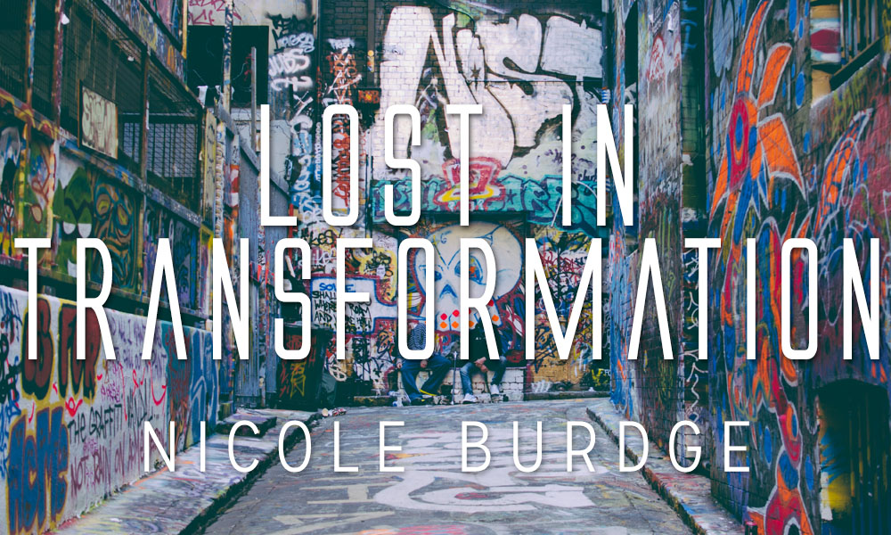New Voices: “Lost in Transformation” by Nicole Burdge