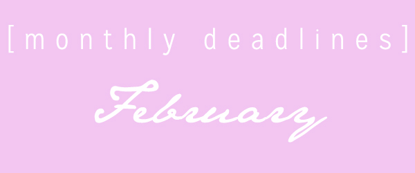 February Deadlines: 10 Contests and Deadlines This Month
