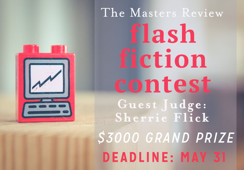 2020 Flash Fiction Contest Judged by Sherrie Flick Now Open!