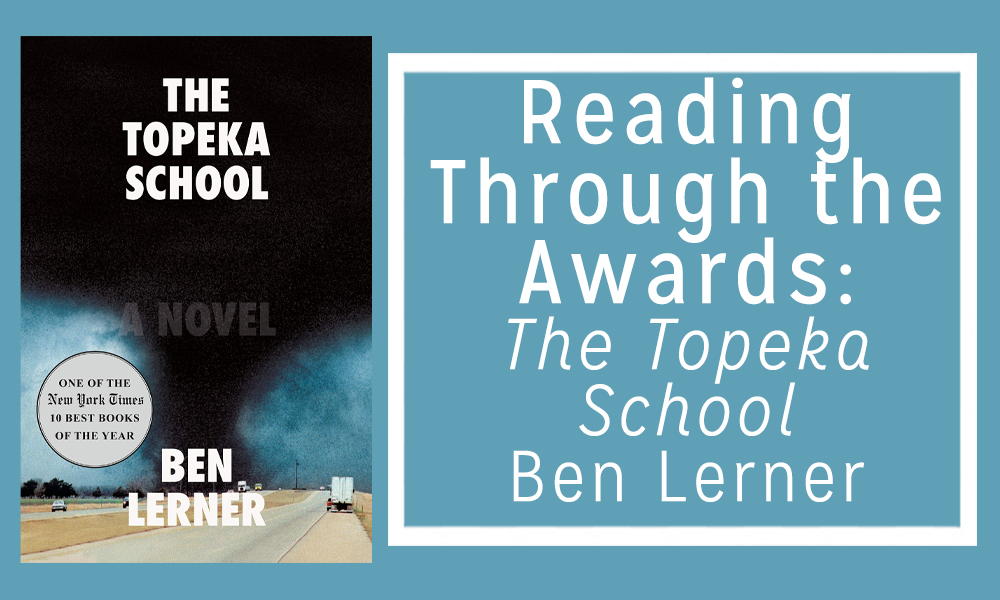Reading Through the Awards: The Topeka School by Ben Lerner