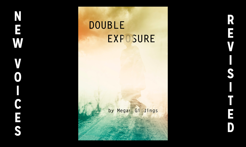 New Voices Revisited: “Double Exposure” by Megan Giddings