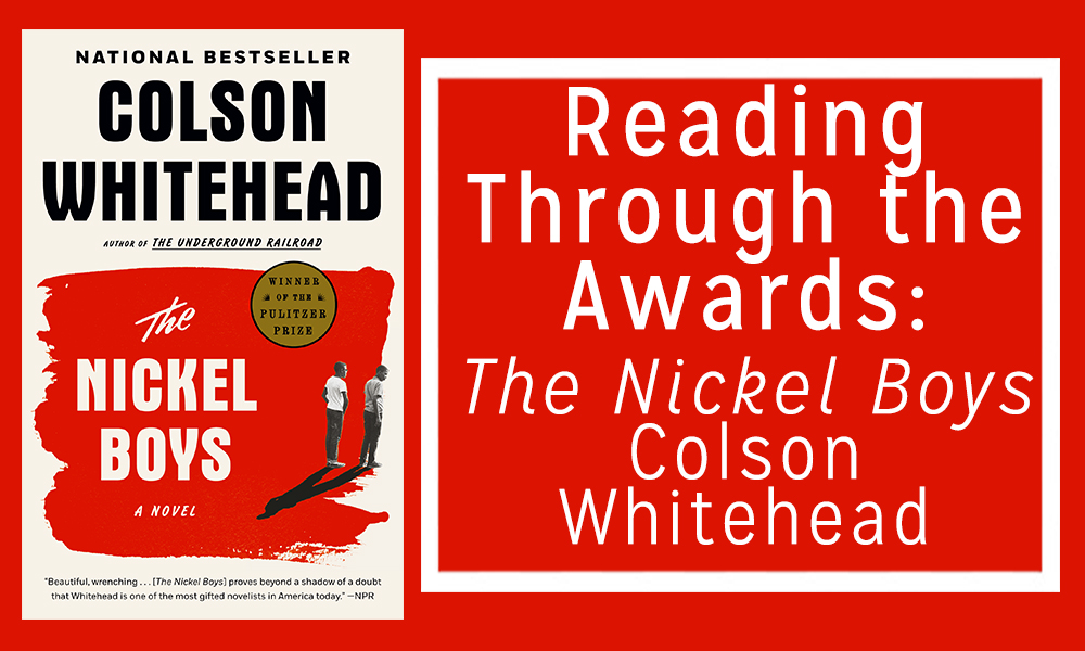 Reading Through the Awards: The Nickel Boys by Colson Whitehead