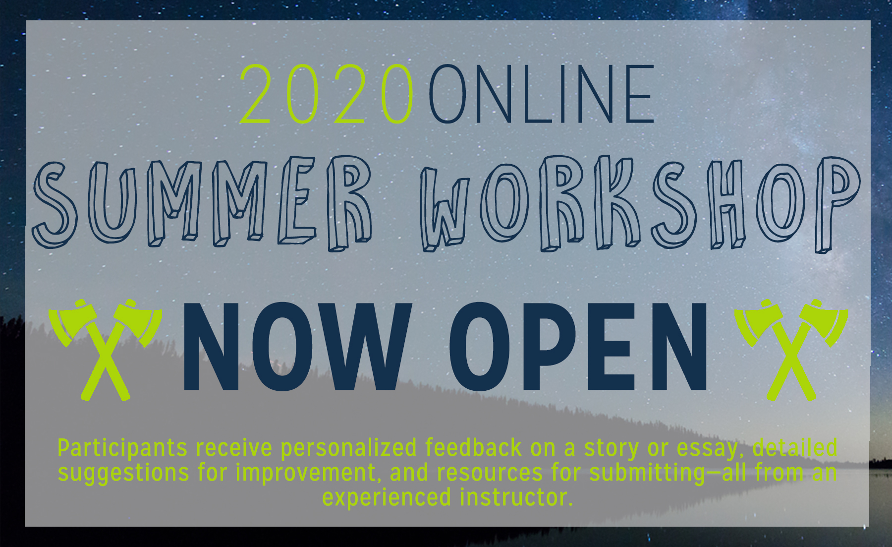 2020 Summer Workshop Now Open!