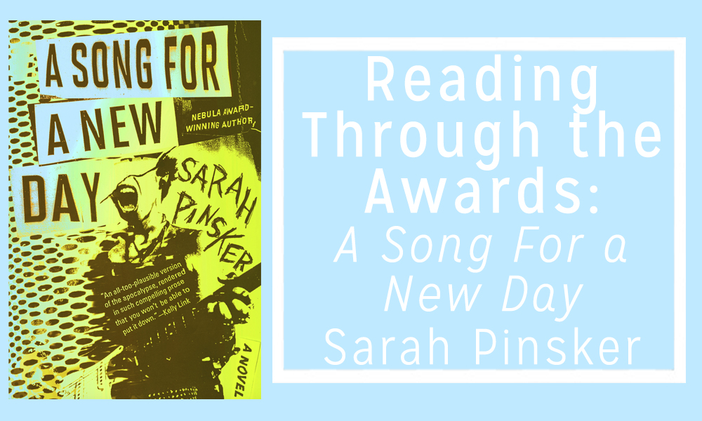 Reading Through the Awards: A Song for a New Day by Sarah Pinsker