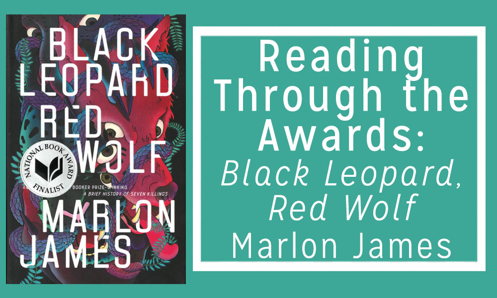 Reading Through the Awards: Black Leopard, Red Wolf by Marlon James