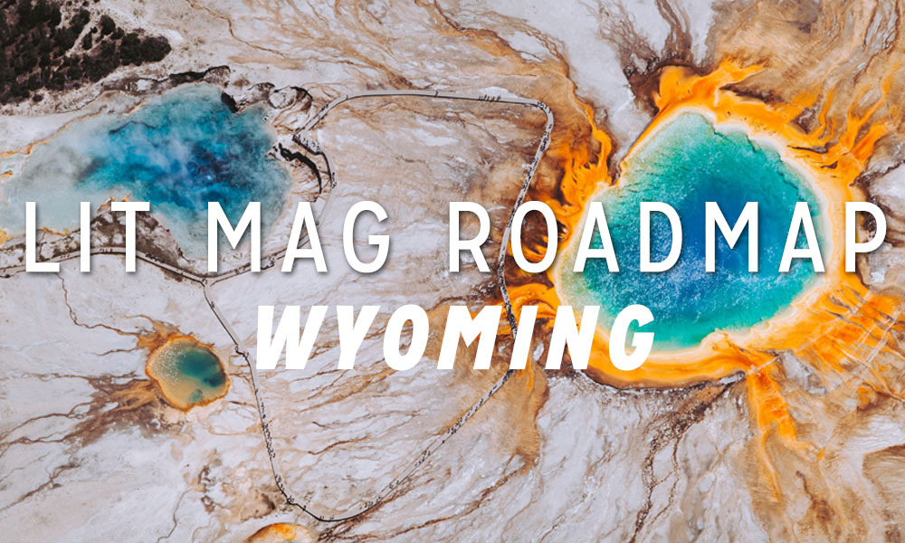 Litmag Roadmap: Wyoming