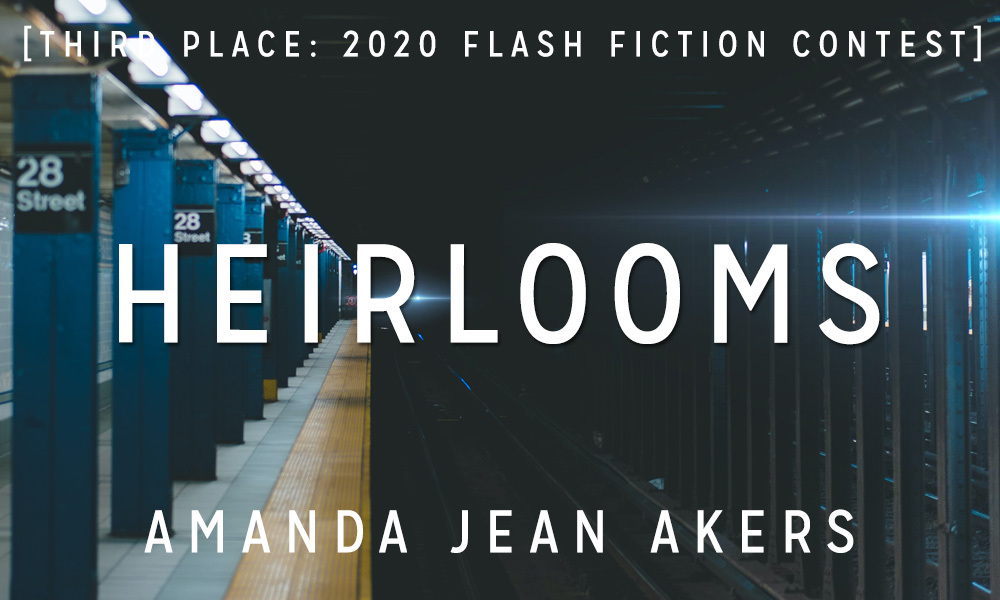 Flash Fiction Contest 3rd Place: “Heirlooms” by Amanda Jean Akers