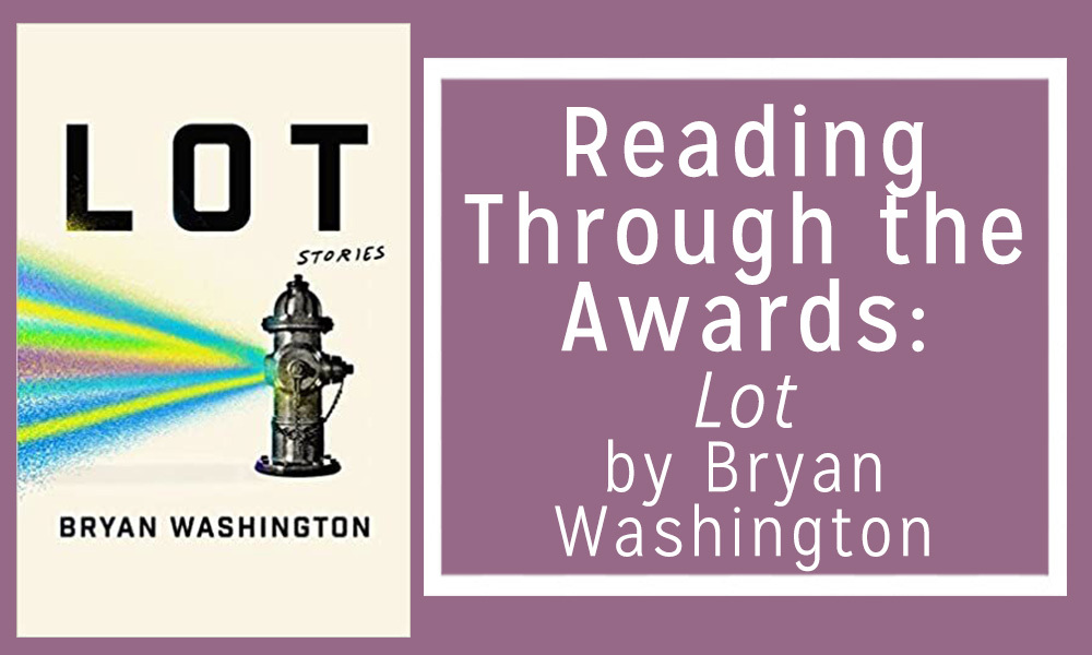Reading through the Awards: Lot, by Bryan Washington