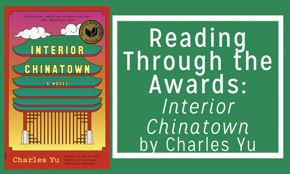Reading Through the Awards: Interior Chinatown, by Charles Yu