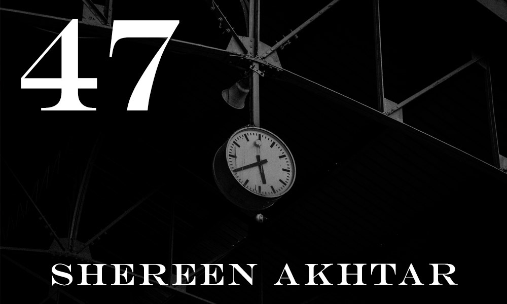 New Voices: “47” by Shereen Akhtar