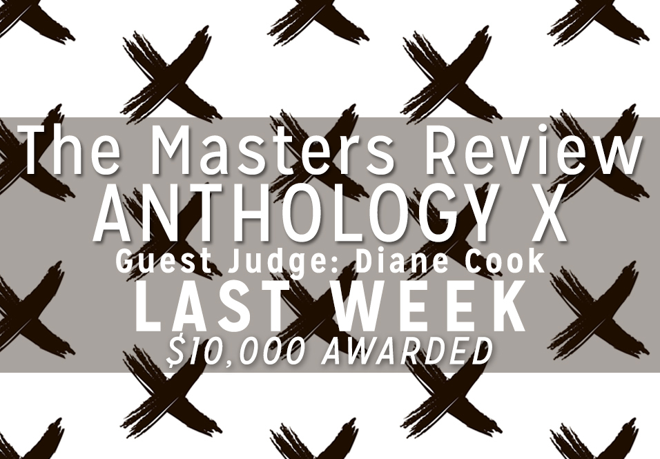 The Masters Review Anthology Vol. X Open For One More Week