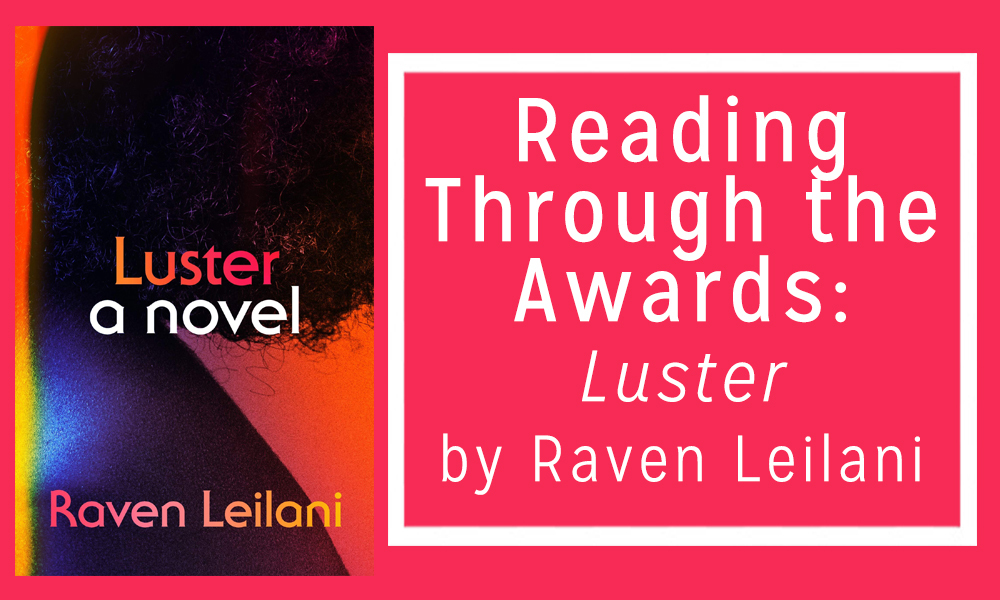 Reading Through the Awards: Luster by Raven Leilani