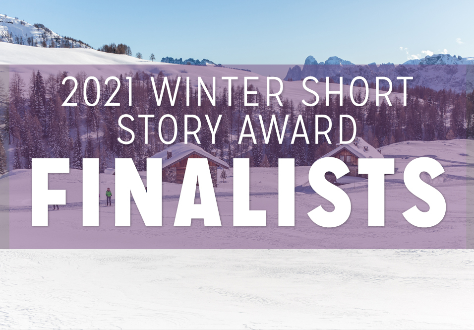 2020-2021 Winter Short Story Award for New Writers: Finalists!
