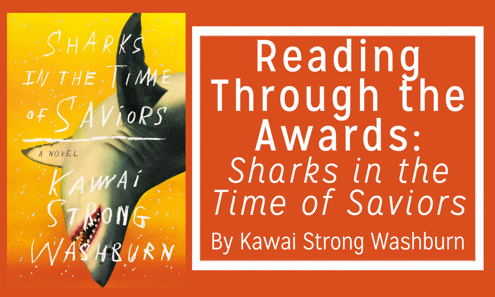 Reading Through the Awards: Sharks in the Time of Saviors by Kawai Strong Washburn