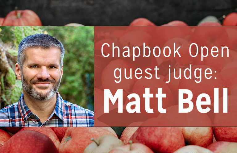 Introducing 2021’s Chapbook Open Guest Judge: Matt Bell!