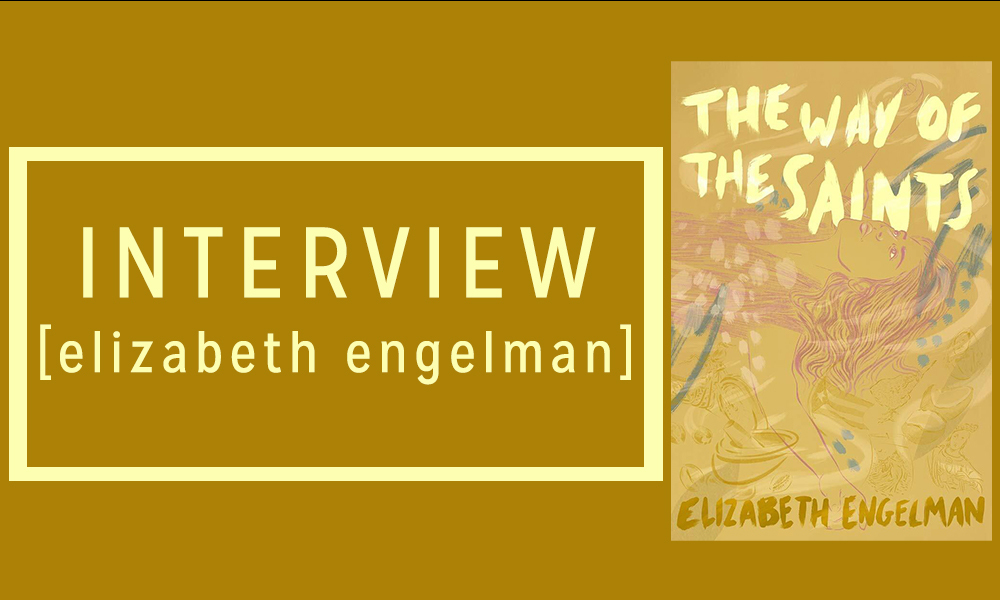 Interview with Elizabeth Engelman, Author of The Way of the Saints