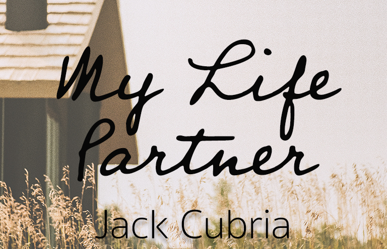 New Voices: “My Life Partner” by Jack Cubria