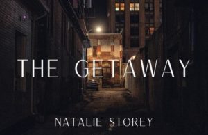New Voices: “The Getaway” by Natalie Storey