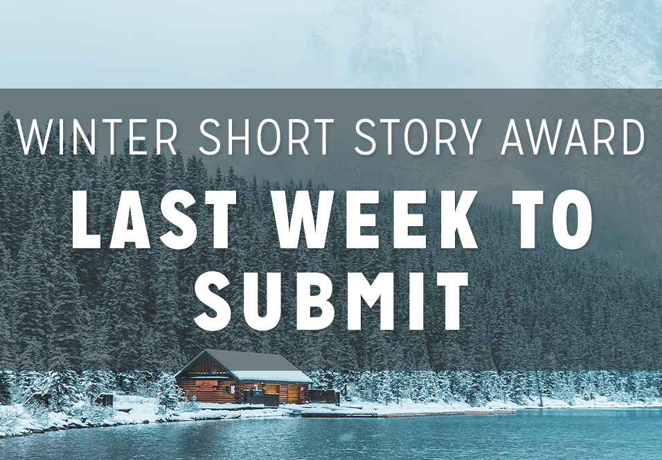 Closing Soon: 2021-2022 Winter Short Story Award for New Writers!