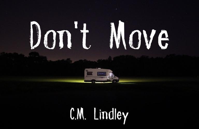 New Voices: “Don’t Move” by C.M. Lindley