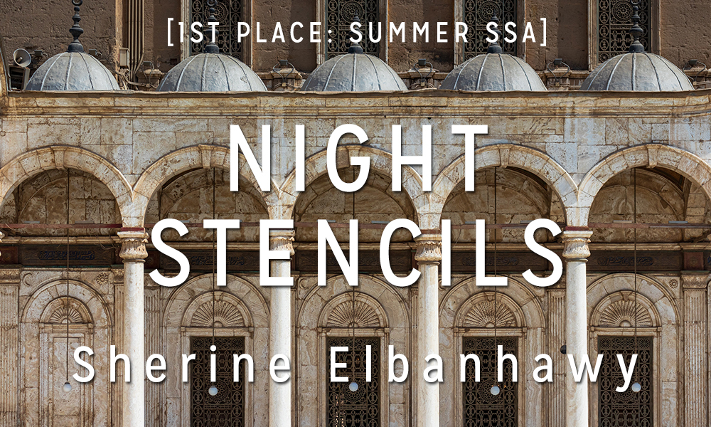 Summer Short Story Award 1st Place: “Night Stencils” by Sherine Elbanhawy
