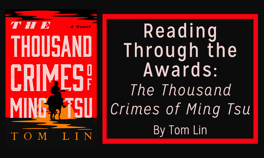 Reading Through the Awards: The Thousand Crimes of Ming Tsu by Tom Lin