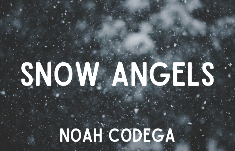 New Voices: “Snow Angels” by Noah Codega