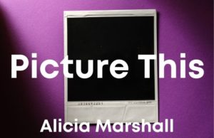 New Voices: “Picture This” by Alicia Marshall
