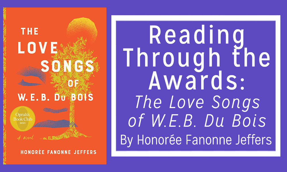 Reading Through The Awards: The Love Songs of W.E.B. Du Bois by Honorée Fanonne Jeffers