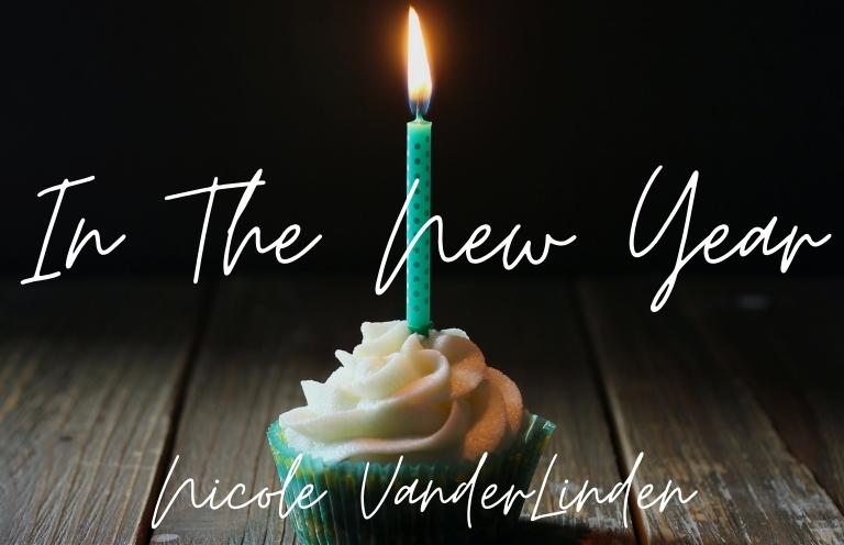 New Voices: “In The New Year” by Nicole VanderLinden