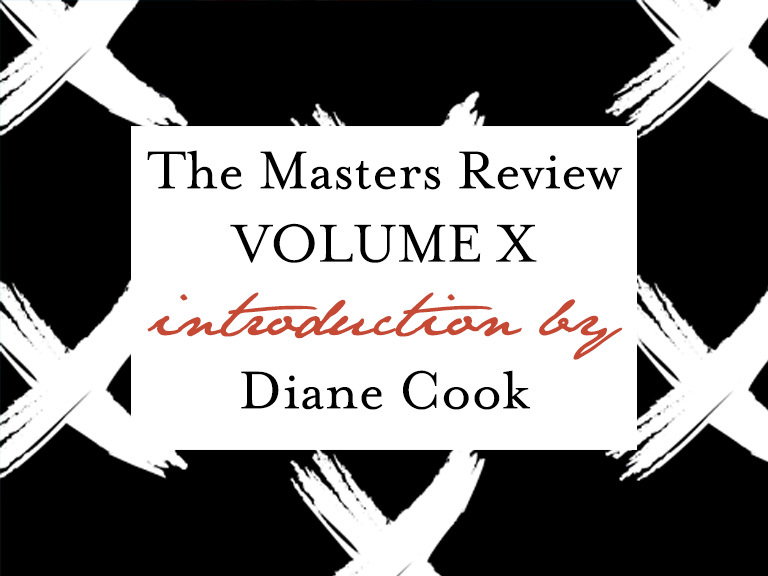 The Masters Review Anthology X Introduction
