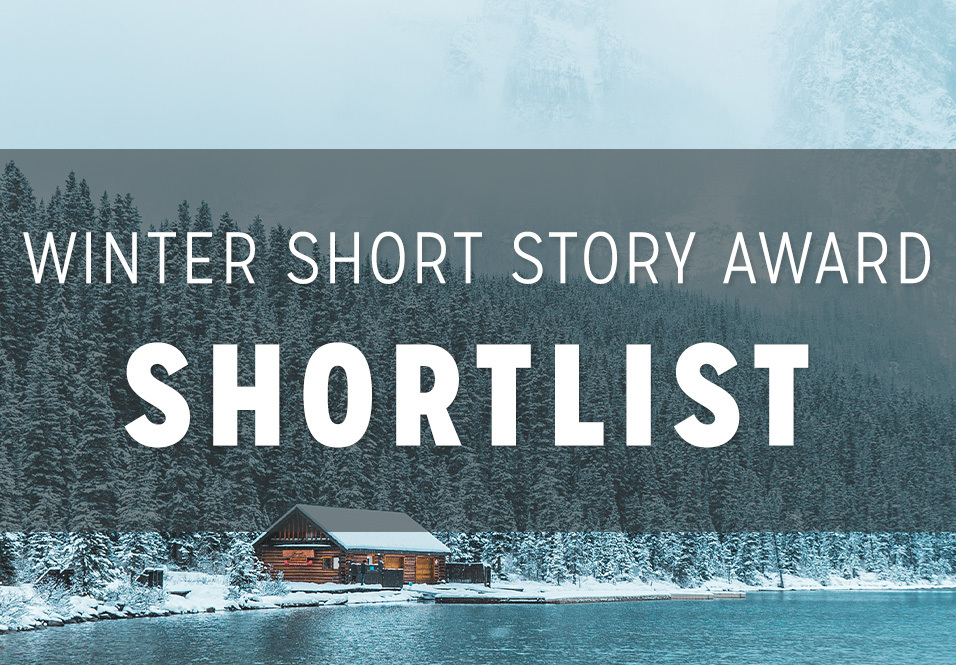 2021-2022 Winter Short Story Award for New Writers Shortlist!