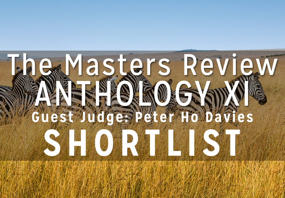 The Masters Review Anthology XI Shortlist