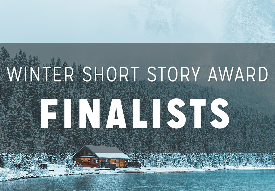 2021-2022 Winter Short Story Award for New Writers Finalists!