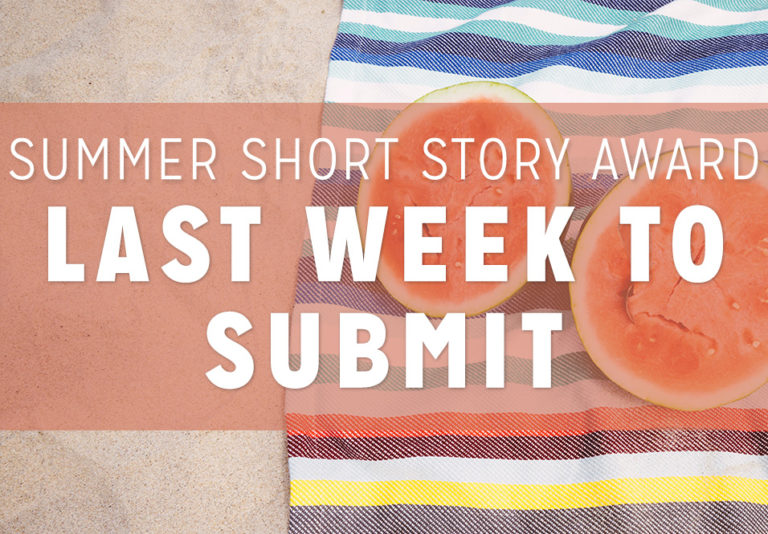 Last Week to Submit: 2022 Summer Short Story Award for New Writers ...