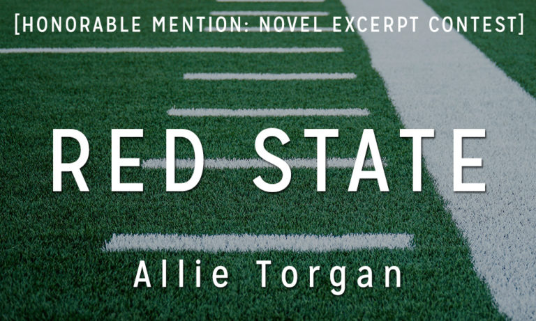 Novel Excerpt Contest Honorable Mention: “Red State” by Allie Torgan
