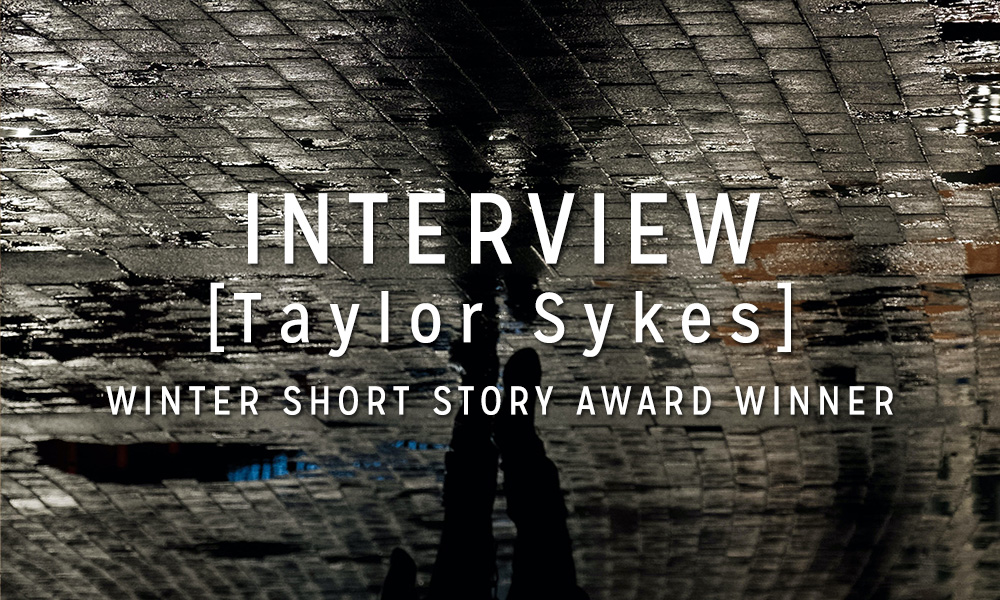 Interview with the Winner: Taylor Sykes