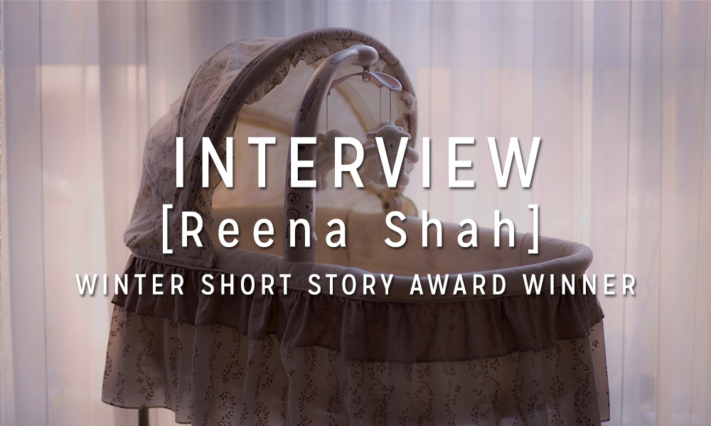 Interview with the Winner: Reena Shah