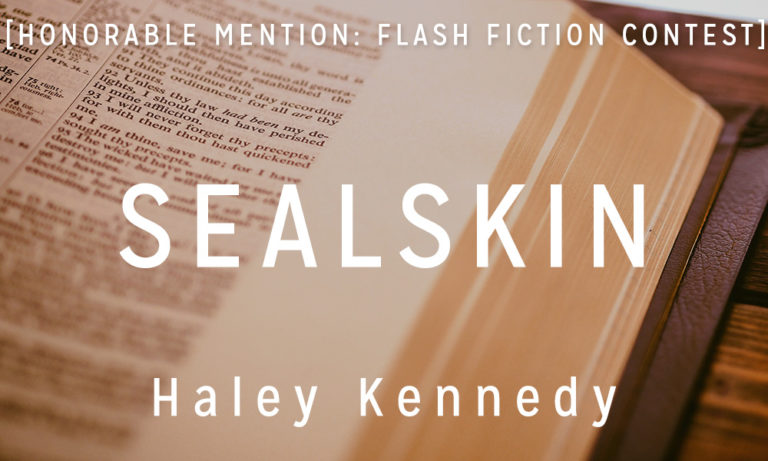 Flash Fiction Contest Honorable Mention: “Sealskin” by Haley Kennedy