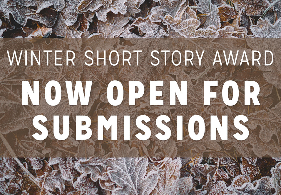The 2022-2023 Winter Short Story Award for New Writers is Now Open! Judged by Morgan Talty!