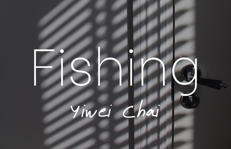 New Voices: “Fishing” by Yiwei Chai