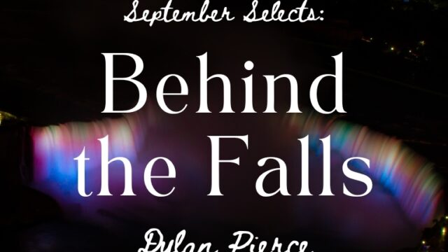 September Selects: “Behind the Falls” by Dylan Pierce