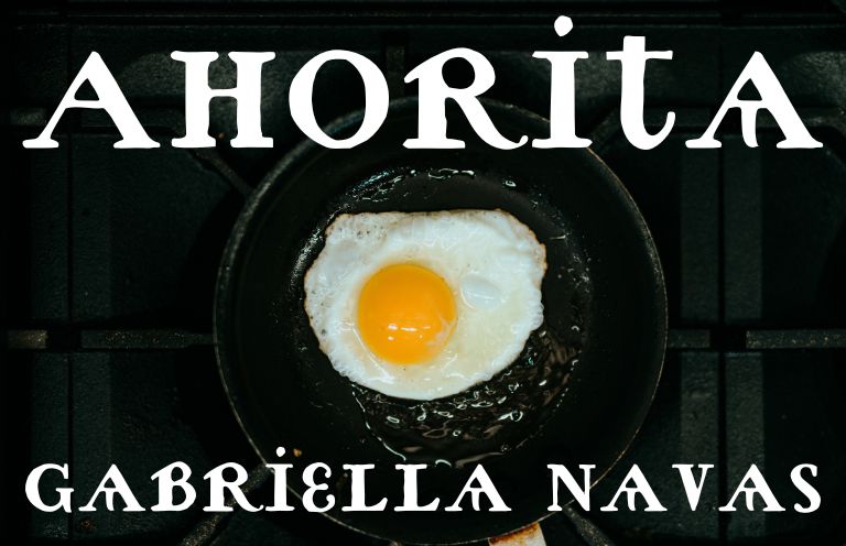 New Voices: “Ahorita” by Gabriella Navas