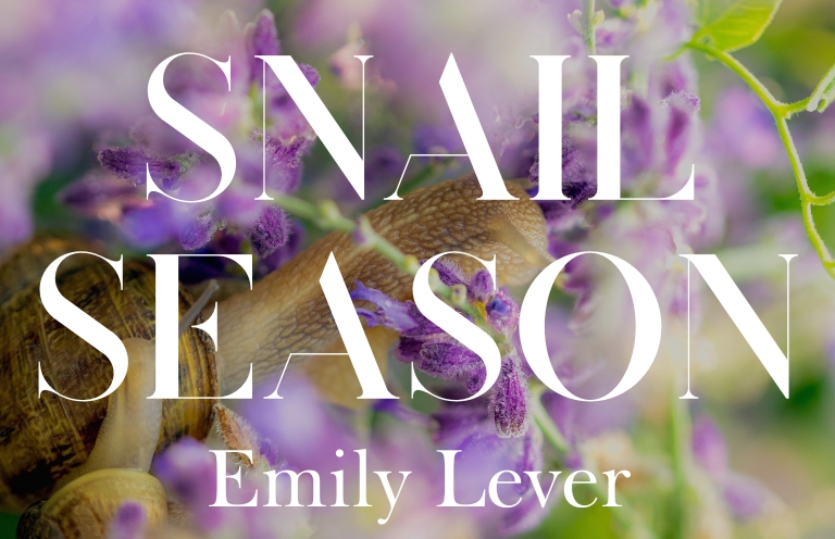 New Voices: “Snail Season” by Emily Suzanne Lever
