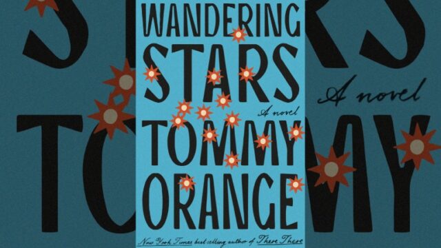 Book Review: Wandering Stars by Tommy Orange